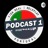 Vida Real | Roleplay | Portugal | PodCast 1
