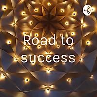Road to success