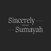 Sincerely, Sumayah