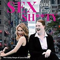 Sex & The Sh**ty Podcast