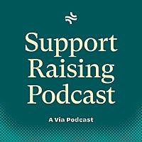 Support Raising Podcast