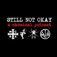 Still Not Okay: A My Chemical Romance Fancast