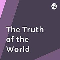 The Truth of the World