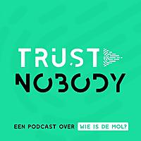 Trust Nobody - Een podcast over Wie is de Mol?