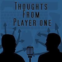 Thoughts from Player One