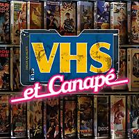 VHS & CANAPÉ