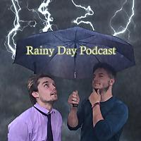 Rainy Day Podcast