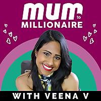 Mum to Millionaire | Supporting Women Through Adversity