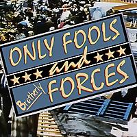 Only Fools and Brotherly Forces