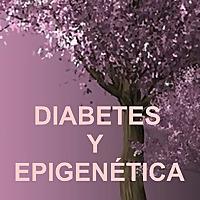 Diabetes y Epigenética