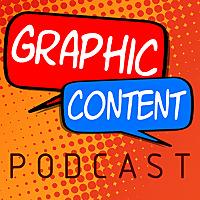 Graphic Content Podcast