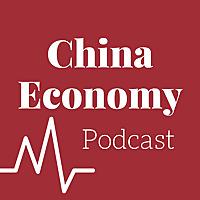 China Economy Podcast