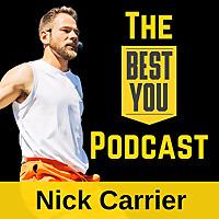 The Best You Podcast with Nick Carrier