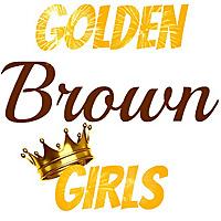 Golden Brown Girls