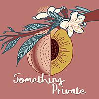 Something Private