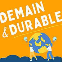 Demain et Durable - Comprendre l'écologie et agir !
