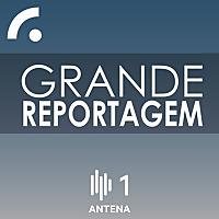 Grande Reportagem Antena 1