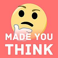 Made You Think