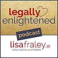 Legally Enlightened with Lisa Fraley