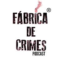Fábrica de Crimes