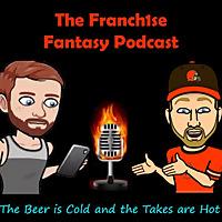 Franch1se Fantasy Podcast