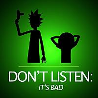 Don't Listen, It's Bad » Podcast