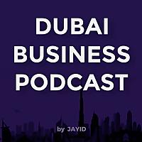 Dubai Business Podcast