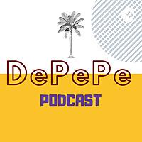 DePePe Podcast