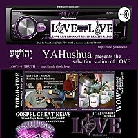 LOVE-LIVE RUACH Remnant Reality Radio by REV ROCK YAHj 4 the WAY of YAHWEH YAHSHUA - LOVE, Inc.
