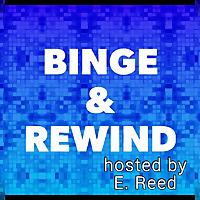 Binge & Rewind