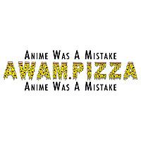 AWAM: Anime Was A Mistake