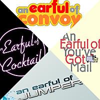 An Earful of Convoy/Cocktail/You've Got Mail/Jumper