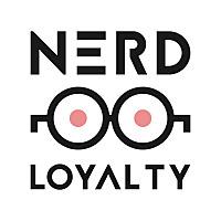 Nerd Loyalty