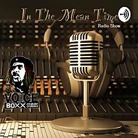 In The Mean Time - Radio Show