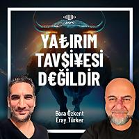 Yatırım Tavsiyesi Değildir!
