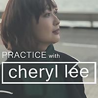 Practice with Cheryl Lee