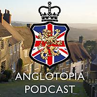 Anglotopia Podcast | Discussing UK British Travel, History, Culture, London, British Slang, and More!