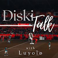 DISKI TALK WITH LUYOLO