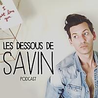 LES DESSOUS DE SAVIN -  Comédie romantique - Journal intime d'un quadra gay et célibataire.