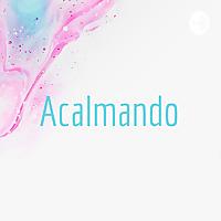 Acalmando