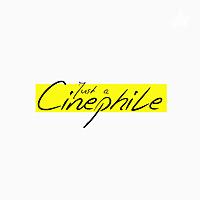 Just A Cinephile