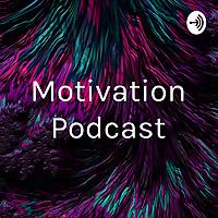Motivation Podcast