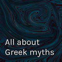 All about Greek myths