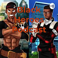 Black Heroes Podcast