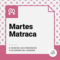 Martes Matraca