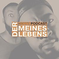 Der #BestePodcast Meines Lebens