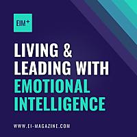 Living and Leading with Emotional Intelligence