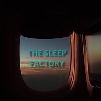 The Sleep Factory