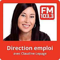 Direction Emploi avec Claudine Lepage du FM103,3