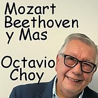 MOZART - BEETHOVEN yMAS - OCTAVIO CHOY